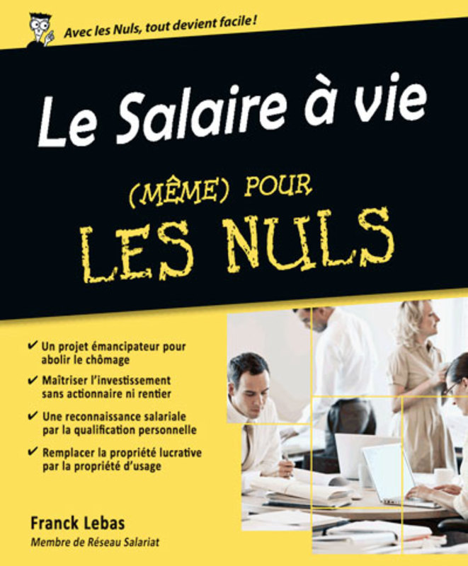 Le salaire à vie (même) pour les nuls - Chapitre III 