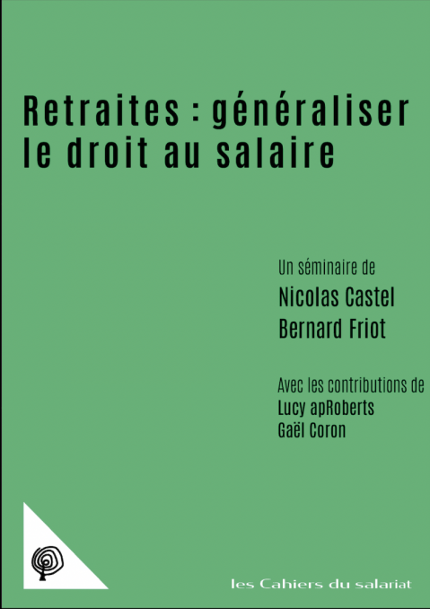 Retraites : généraliser le droit au salaire